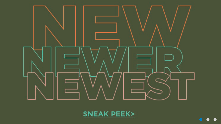 New, Newer, Newest text with sneak peek.